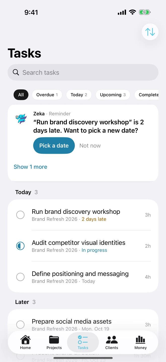 Tasks screen grouped into Today and Later, with Overdue and Upcoming filters and a Zeka reminder to pick a new date