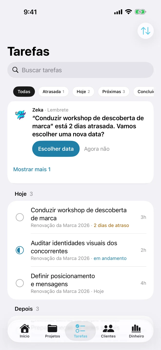 Tela de tarefas agrupadas em Hoje e Depois, com filtros Atrasadas e Próximas e um lembrete do Zeka para escolher uma nova data